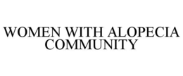 WOMEN WITH ALOPECIA COMMUNITY trademark