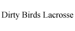 DIRTY BIRDS LACROSSE trademark