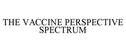 THE VACCINE PERSPECTIVE SPECTRUM trademark