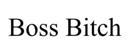 BOSS BITCH trademark