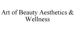 ART OF BEAUTY AESTHETICS & WELLNESS trademark