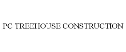 PC TREEHOUSE CONSTRUCTION trademark