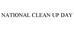 NATIONAL CLEAN UP DAY trademark