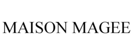 MAISON MAGEE trademark