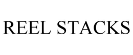 REEL STACKS trademark