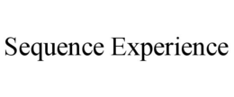 SEQUENCE EXPERIENCE trademark