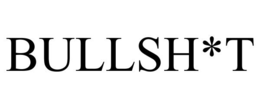 BULLSH*T trademark