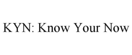 KYN: KNOW YOUR NOW trademark