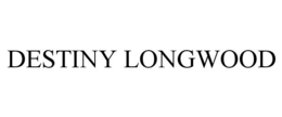 DESTINY LONGWOOD trademark