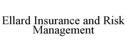 ELLARD INSURANCE AND RISK MANAGEMENT trademark