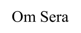OM SERA trademark