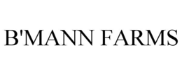 B'MANN FARMS trademark