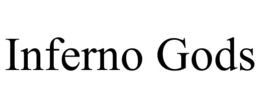 INFERNO GODS trademark