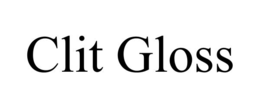 CLIT GLOSS trademark