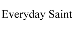 EVERYDAY SAINT trademark