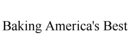 BAKING AMERICA'S BEST trademark