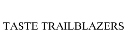 TASTE TRAILBLAZERS trademark
