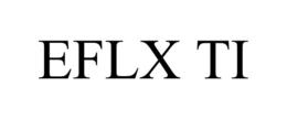 EFLX TI trademark