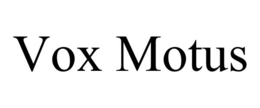 VOX MOTUS trademark