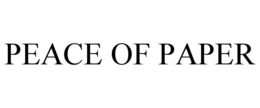 PEACE OF PAPER trademark