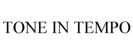 TONE IN TEMPO trademark