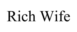 RICH WIFE trademark
