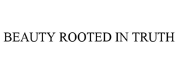 BEAUTY ROOTED IN TRUTH trademark