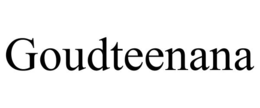 GOUDTEENANA trademark