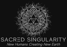 SACRED SINGULARITY NEW HUMANS CREATING NEW EARTH trademark