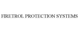 FIRETROL PROTECTION SYSTEMS trademark