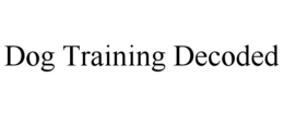 DOG TRAINING DECODED trademark