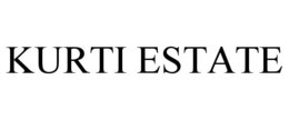 KURTI ESTATE trademark
