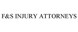 F&S INJURY ATTORNEYS trademark