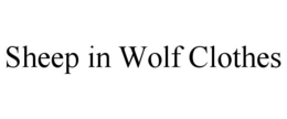 SHEEP IN WOLF CLOTHES trademark