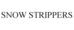 SNOW STRIPPERS trademark