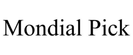 MONDIAL PICK trademark