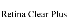 RETINA CLEAR PLUS trademark