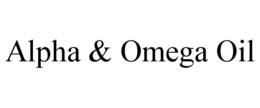 ALPHA & OMEGA OIL trademark