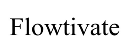 FLOWTIVATE trademark