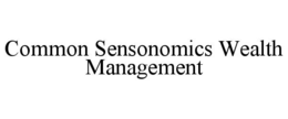 COMMON SENSONOMICS WEALTH MANAGEMENT trademark