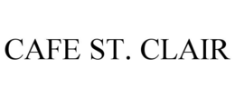 CAFE ST. CLAIR trademark