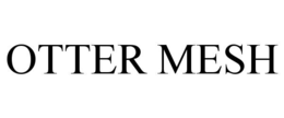 OTTER MESH trademark