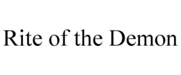 RITE OF THE DEMON trademark