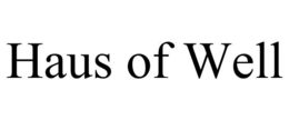 HAUS OF WELL trademark