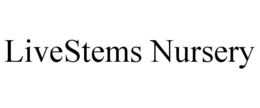 LIVESTEMS NURSERY trademark