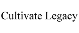 CULTIVATE LEGACY trademark