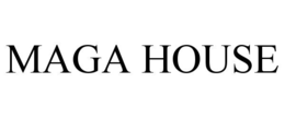 MAGA HOUSE trademark