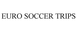 EURO SOCCER TRIPS trademark