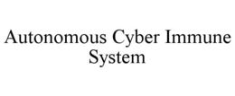 AUTONOMOUS CYBER IMMUNE SYSTEM trademark