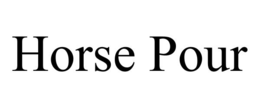 HORSE POUR trademark